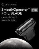 Ubersuave SmoothOperator™ PRO - Foil Blade
